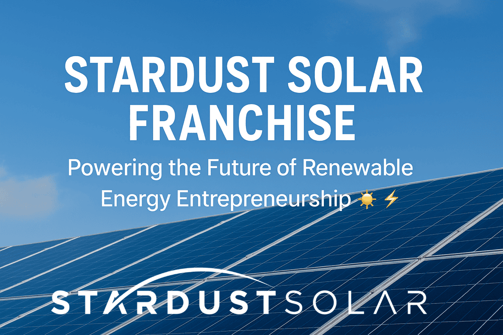 Stardust Solar Franchise Powering the Future of Renewable Energy Entrepreneurship