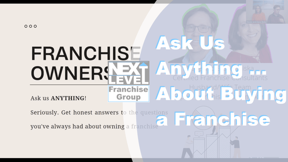 Ask Us Anything ... About Buying a Franchise