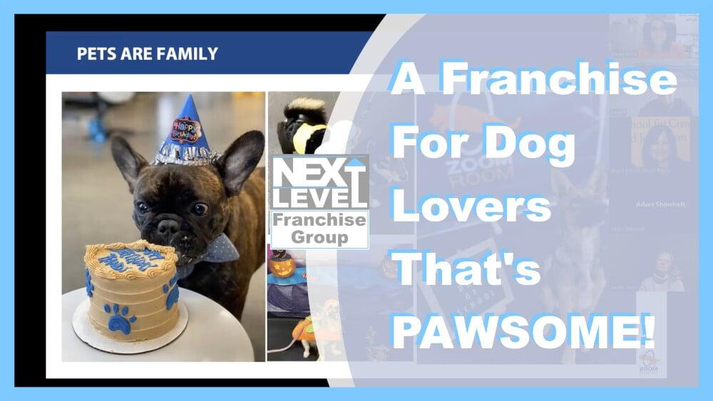 A Franchise For Dog Lovers That's PAWSOME!